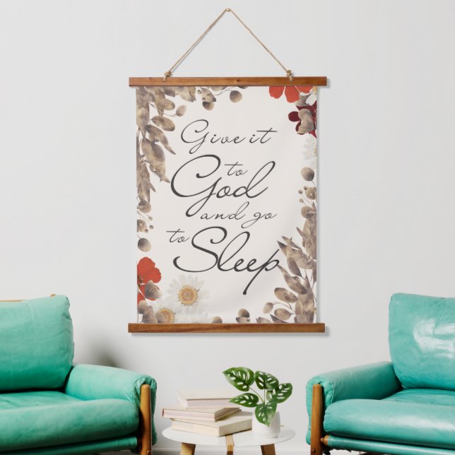 Give It To God and Go To Sleep Faith Script Sign  Hanging Tapestry (Living Room)