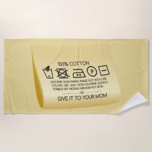 Give it to your mom 1 beach towel
