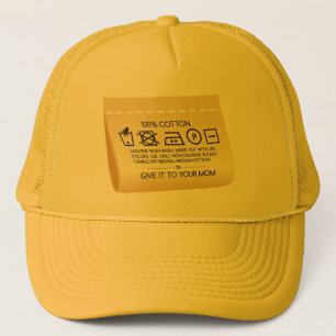 Give it to your mom 1 trucker hat