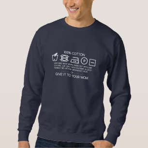 Give it to your mom 4 sweatshirt
