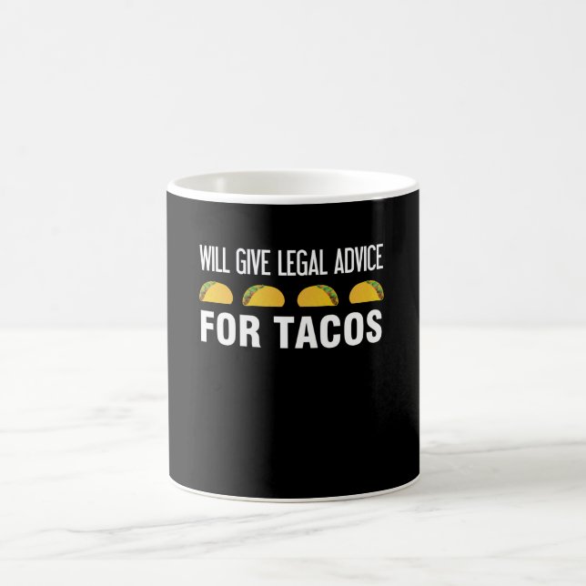 Give Legal Advice For Lawyer Tacos Food Coffee Mug (Center)