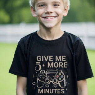 Give Me 5 More Minutes Gamer t-shirt