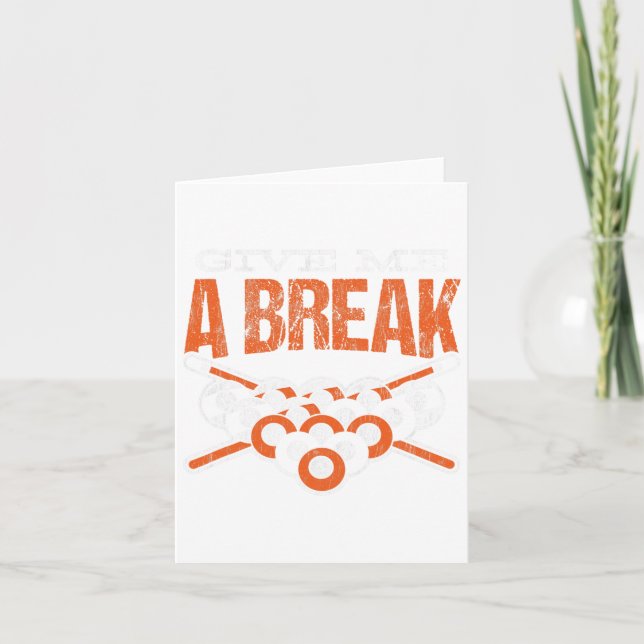 Give Me A Break Cue Pool Billiards  Card (Front)