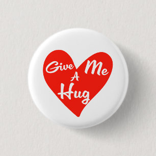 Give me a Hug 3 Cm Round Badge