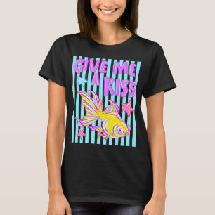 Give Me A Kiss T-Shirt