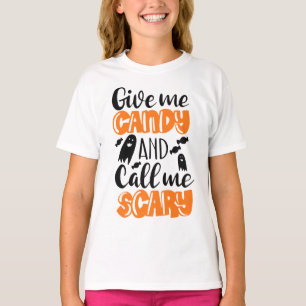 Give Me Candy And Call Me Scary Halloween T-Shirt