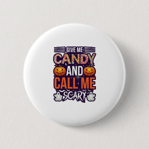 Give Me Candy Call Scary Halloween Ghost Pumpkin_1 6 Cm Round Badge