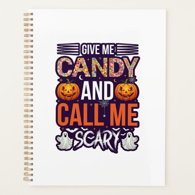Give Me Candy Call Scary Halloween Ghost Pumpkin_1 Planner (Front)