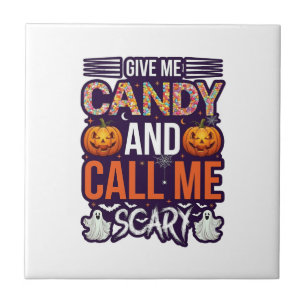Give Me Candy Call Scary Halloween Ghost Pumpkin_1 Tile