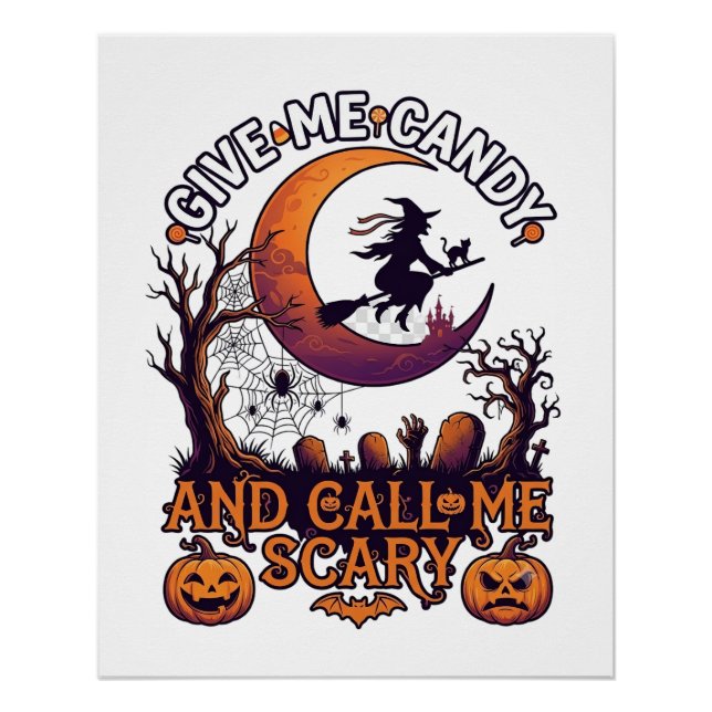 Give Me Candy Call Scary Witch Moon Pumpkins Poster (Front)