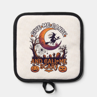 Give Me Candy Call Scary Witch Moon Pumpkins Pot Holder