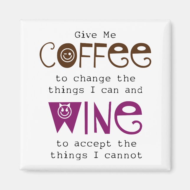 Give Me Coffee and Wine Magnet (Front)