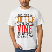 Give Me Coffee & Wine Tshirts