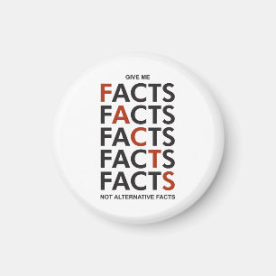 Give me facts not alternative facts magnet