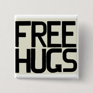 GIVE ME FREE HUGS 15 CM SQUARE BADGE