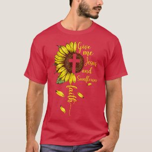 Give Me Jesus And Sunflowers Christian Faith Jesus T-Shirt
