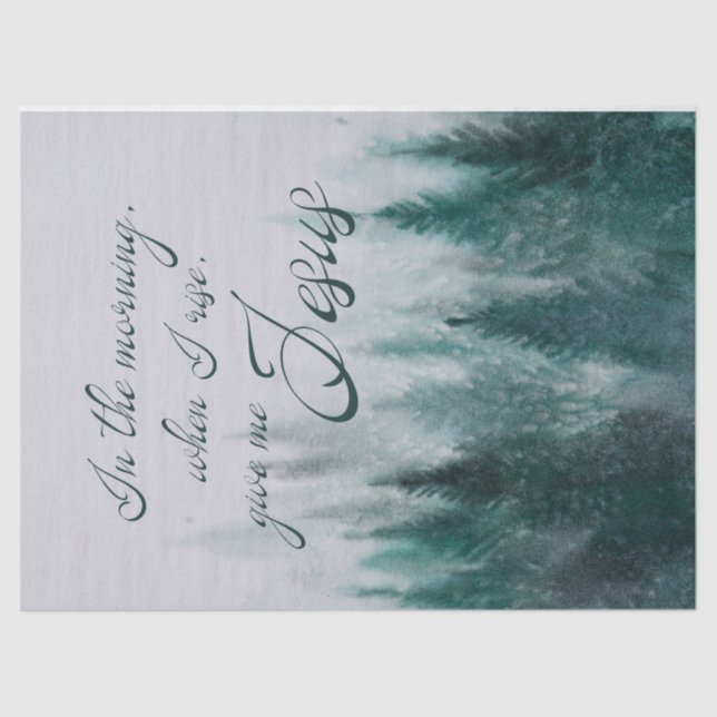 Give Me Jesus Pine Tree            Tissue Paper (Front)