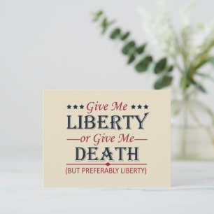Give Me Liberty or Death 4th of July Holiday Postcard