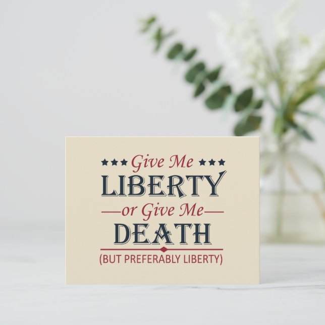 Give Me Liberty or Death 4th of July Holiday Postcard (Standing Front)