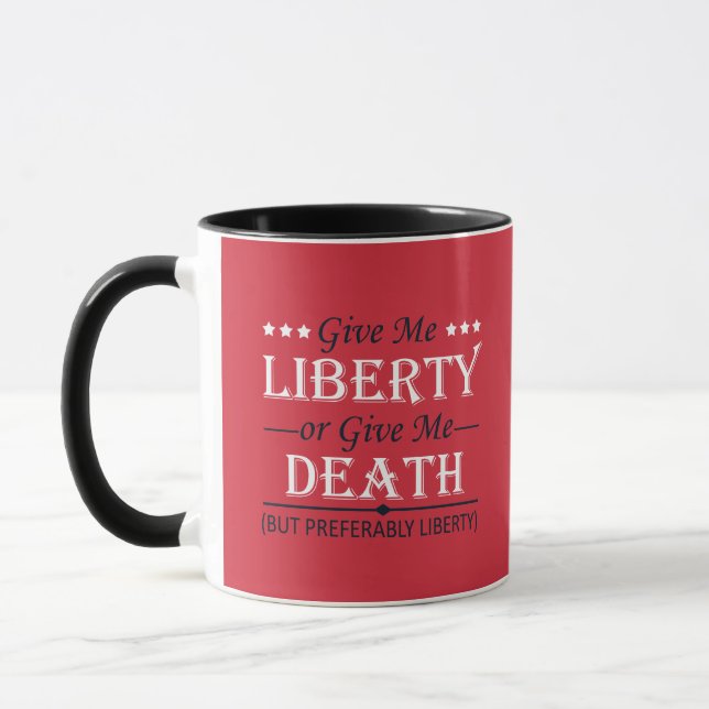 Give Me Liberty or Death 4th of July Mug (Left)