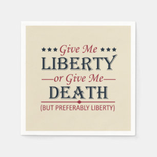 Give Me Liberty or Death 4th of July Napkin