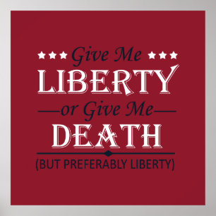 Give Me Liberty or Death 4th of July Poster