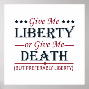Give Me Liberty or Death 4th of July Poster