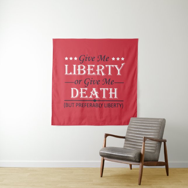 Give Me Liberty or Death 4th of July Tapestry (In Situ)