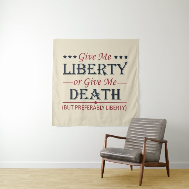 Give Me Liberty or Death 4th of July Tapestry (In Situ)