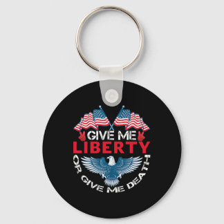 Give Me Liberty Or Give Me Death American Flag Byl Key Ring