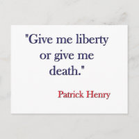 Give me Liberty or Give me Death Patrick Henry