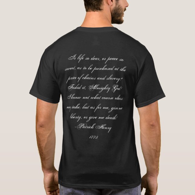Give Me Liberty or Give Me Death Patrick Henry T-Shirt (Back)