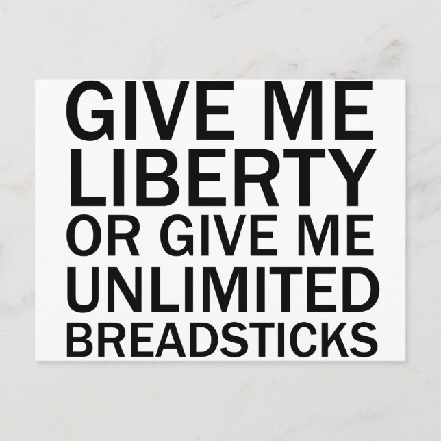 Give Me Liberty Or Give Me Unlimited Breadsticks Postcard (Front)