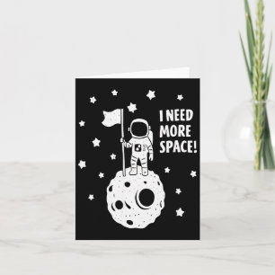 Give Me More Space Funny Astronaut Moon Star Humor Card