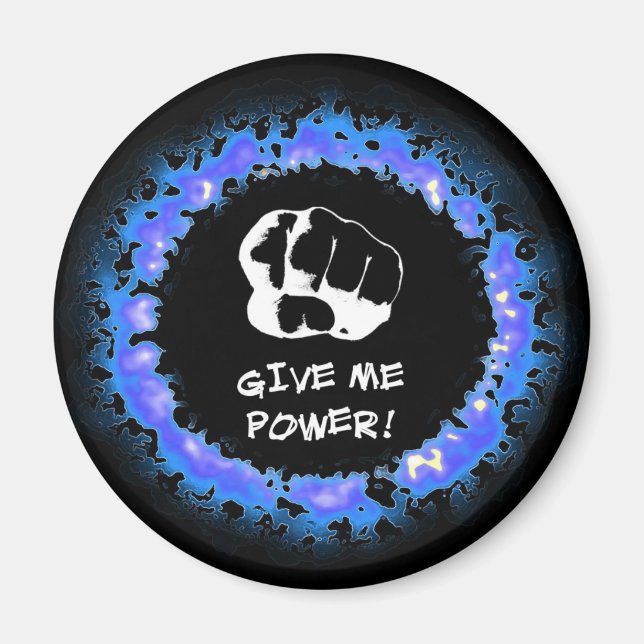 Give Me Power! - Blue1 Magnet (Front)