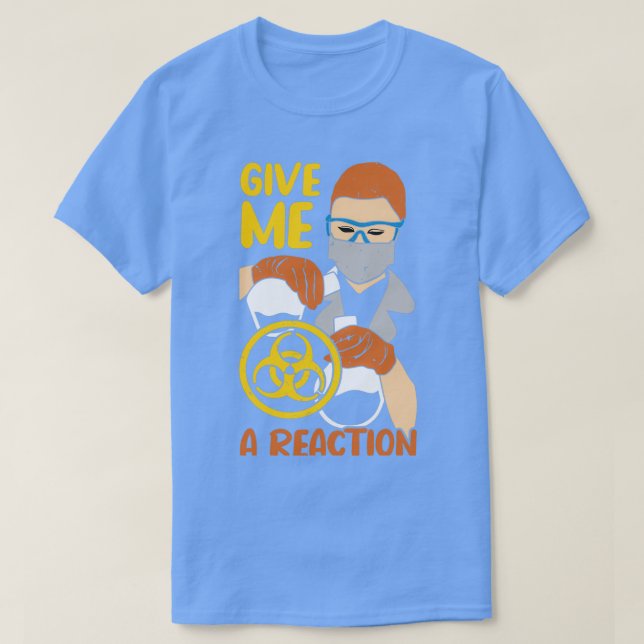 GIVE ME REACTION T-Shirt (Design Front)