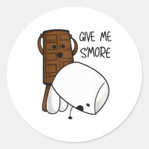 Give Me S’more Chocolate Adult Joke Funny Quote  Classic Round Sticker
