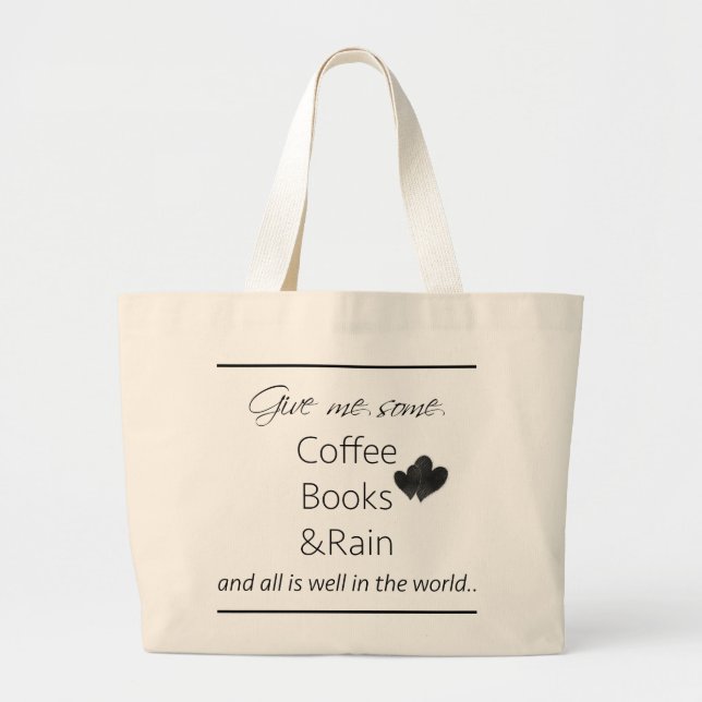 Give me some coffee, books and rain large tote bag (Front)
