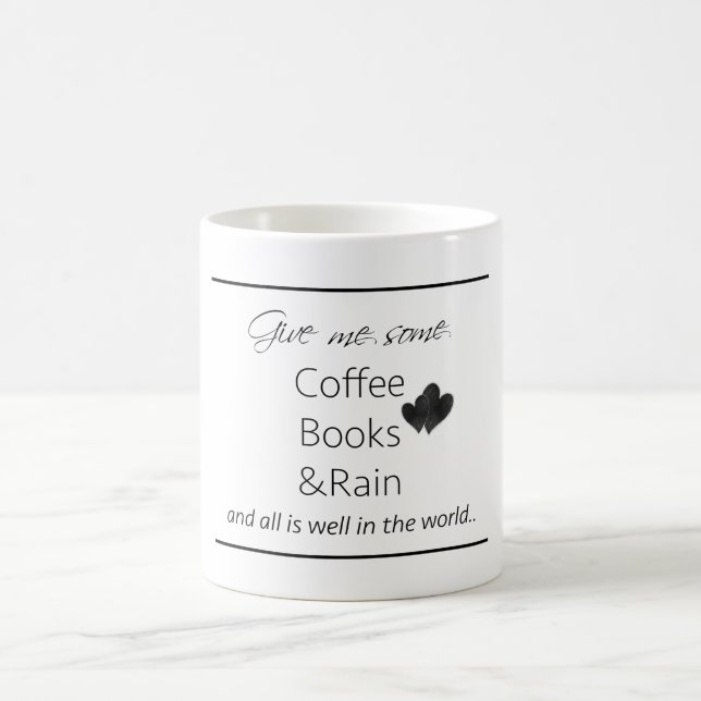 Give me some coffee, books & rain all is well coffee mug (Center)