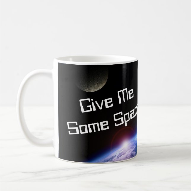 Give Me Some Space Adult Coffee Mug (Left)