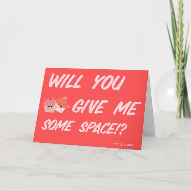 Give Me Some Space Valentine’s Day Card (Front)