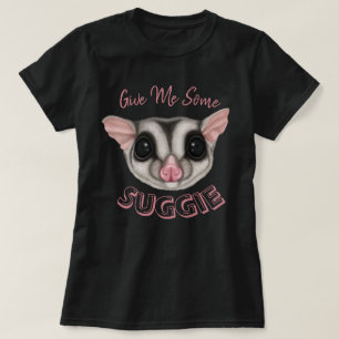Give Me Some Suggie T-Shirt