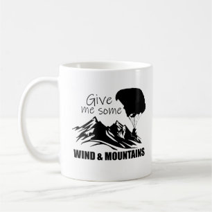 GIVE ME SOME WINDS AND MOUNTAINS COFFEE MUG
