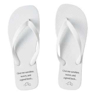 Give me sunshine, waves, & a good book- flip flops