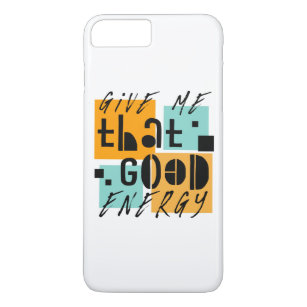 Give me that GOOD ENERGY Orange Positive Case-Mate iPhone Case