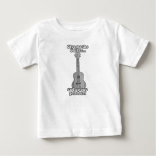 Give me the guitar and no one gets hurt. B & W Baby T-Shirt