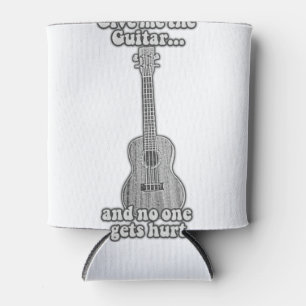 Give me the guitar and no one gets hurt. B & W Can Cooler
