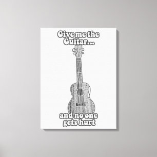 Give me the guitar and no one gets hurt. B & W Canvas Print