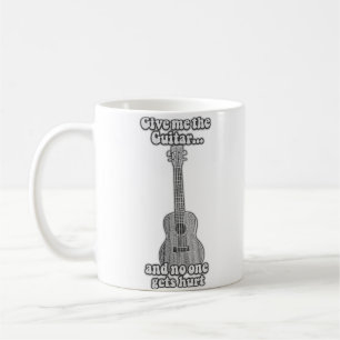 Give me the guitar and no one gets hurt. B & W Coffee Mug