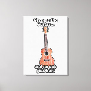 Give me the guitar and no one gets hurt. vintage canvas print